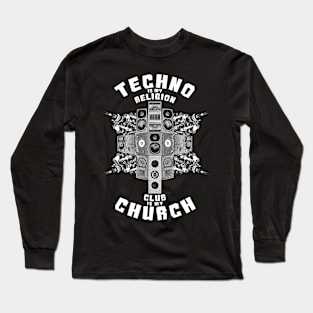 Techno Religion Club Church God EDM Long Sleeve T-Shirt